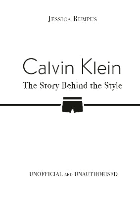 Calvin Klein: The Story Behind the Style