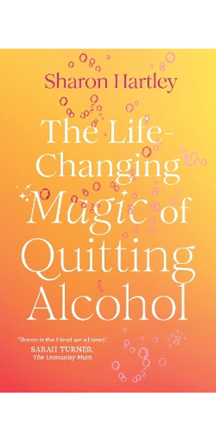 Life-Changing Magic of Quitting Alcohol