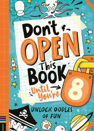 Don’t Open This Book Until You’re 8!
