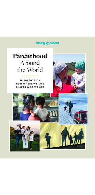 Lonely Planet Parenthood Around the World