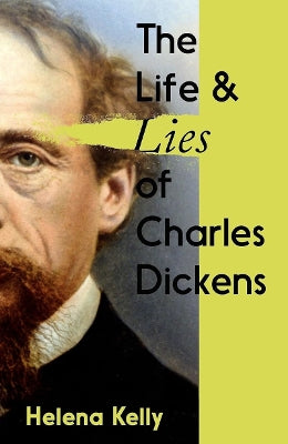 Life and Lies of Charles Dickens