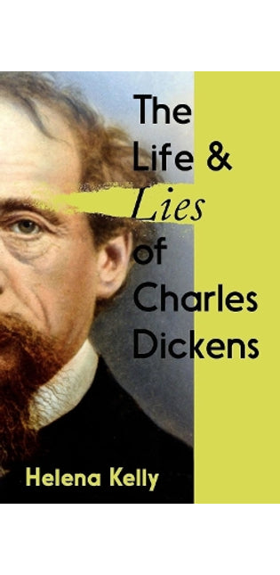 Life and Lies of Charles Dickens