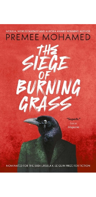 Siege of Burning Grass: Shortlisted for the 2024 Ursula K. Le Guin Prize for Fiction