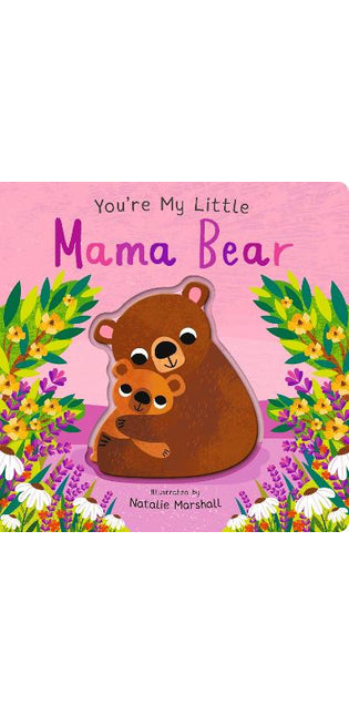 You're My Little Mama Bear
