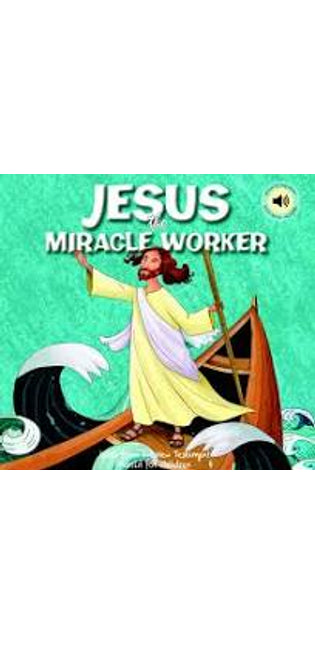 Jesus The Miracle Worker
