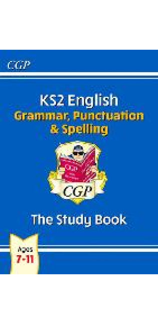 KS2 English: Grammar, Punctuation and Spelling Study Book - Ages 7-11