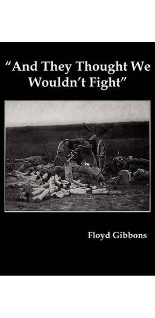 "And They Thought We Wouldn't Fight"