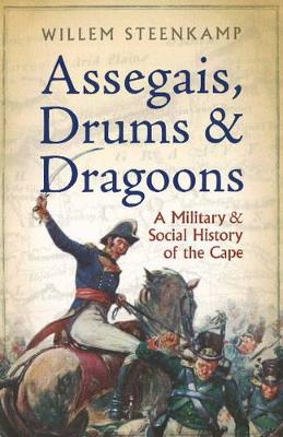 Assegais, drums and dragoons