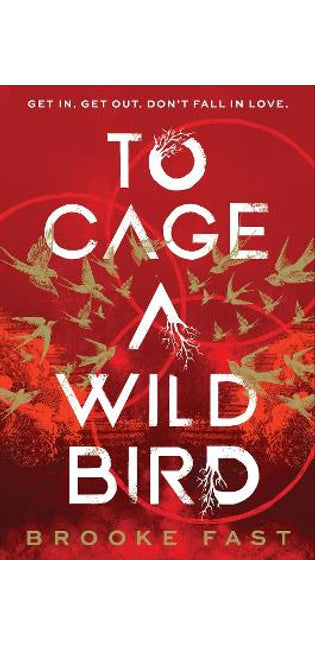 To Cage a Wild Bird