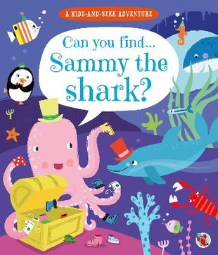 Hide and Seek Adventure: Can you find... Sammy the Shark?