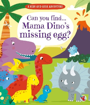 Hide and Seek Adventure: Can you find Mama Dino's missing egg?