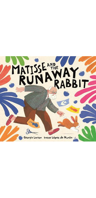 Matisse and the Runaway Rabbit