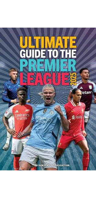 Ultimate Guide to the Premier League 2025