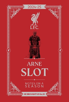 Arne Slot - Notes on a Season