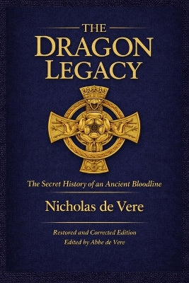 Dragon Legacy, The Secret History of an Ancient Bloodline