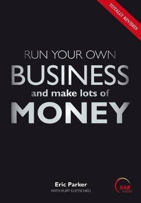 Run your own business and make lots of money