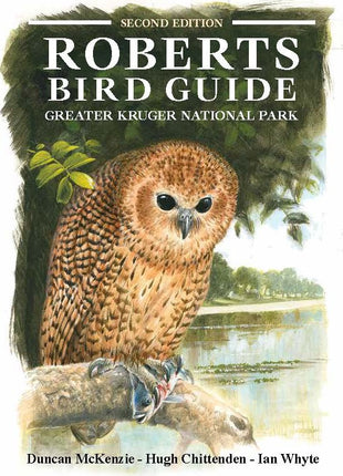 Roberts Bird Guide Greater Kruger National Park