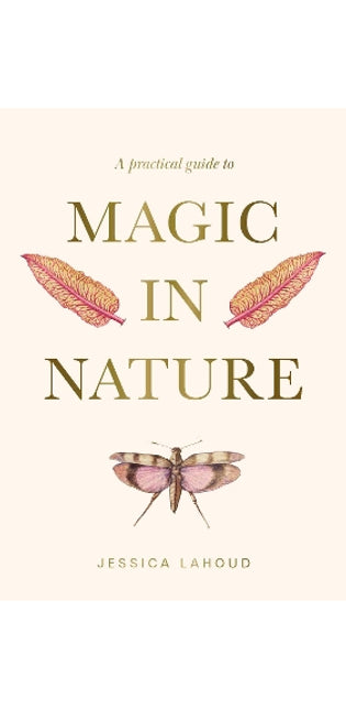 Practical Guide to Magic in Nature