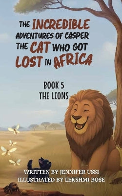 Incredible Adventures of Casper the Cat Who Got Lost in Africa