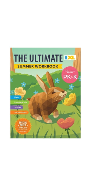 IXL Ultimate Summer Workbook: For the Summer Between Pre-K & Kindergarten