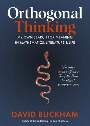 Orthogonal Thinking: My Own Search for Meaning in Mathematics, Literature & Life