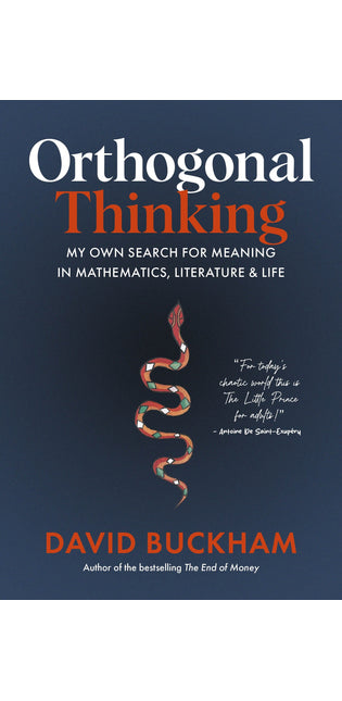 Orthogonal Thinking: My Own Search for Meaning in Mathematics, Literature & Life
