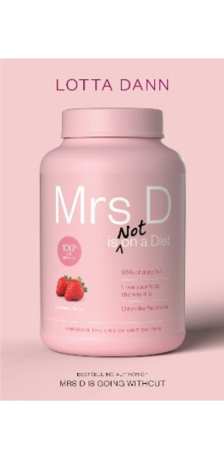 Mrs D is (Not) on a Diet