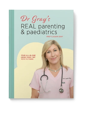 Dr. Gray's Real Parenting & Paediatrics