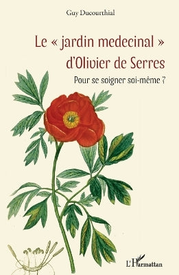"jardin medecinal" d'Olivier de Serres