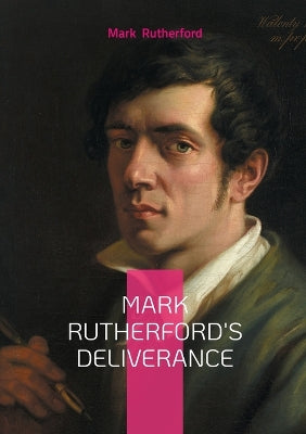 Mark Rutherford's Deliverance