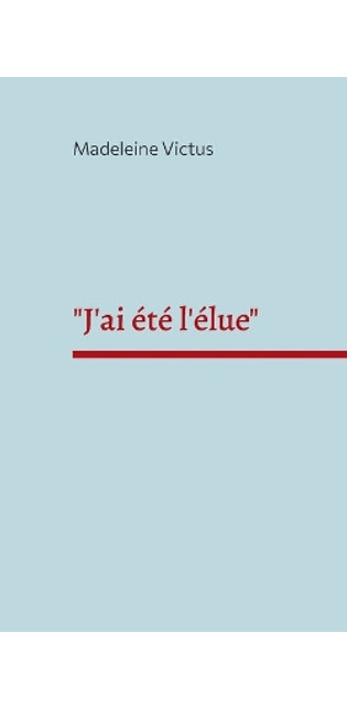 "J'ai été l'élue"