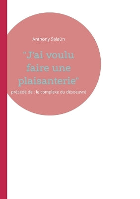 "J'ai voulu faire une plaisanterie"