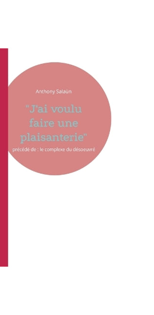 "J'ai voulu faire une plaisanterie"