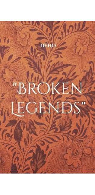 "Broken Legends"