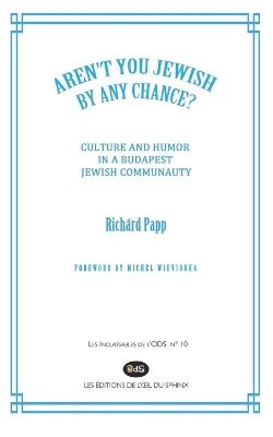 "Aren't You Jewish by Any Chance?"