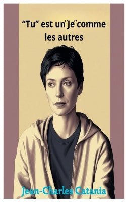 "Tu" est un "Je" comme les autres