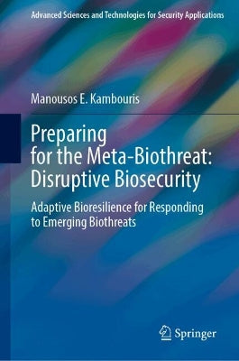 Preparing for the Meta-Biothreat: Disruptive Biosecurity