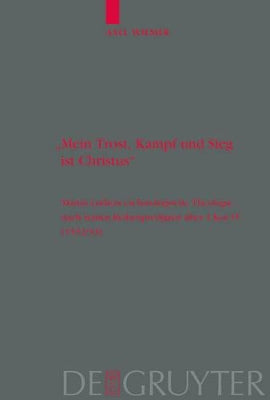 "Mein Trost, Kampf und Sieg ist Christus"