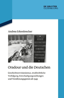 Oradour Und Die Deutschen