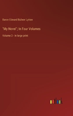 "My Novel"; In Four Volumes