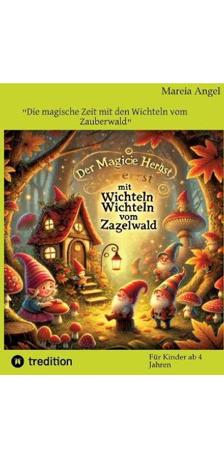 "Die magische Zeit mit den Wichteln vom Zauberwald"