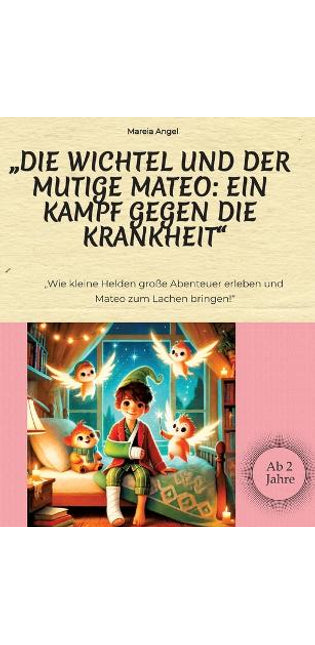 "Die Wichtel und der mutige Mateo