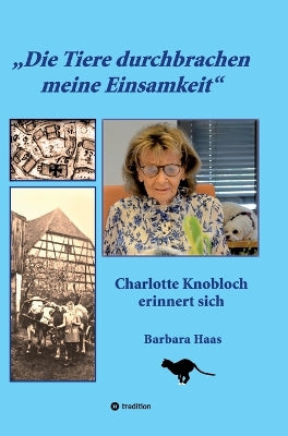 "Die Tiere durchbrachen meine Einsamkeit"