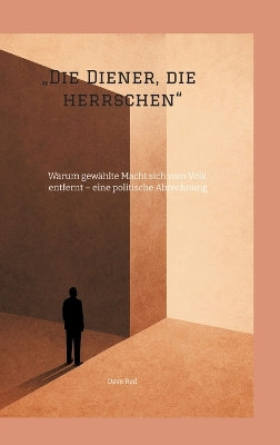 "Die Diener, die herrschen"