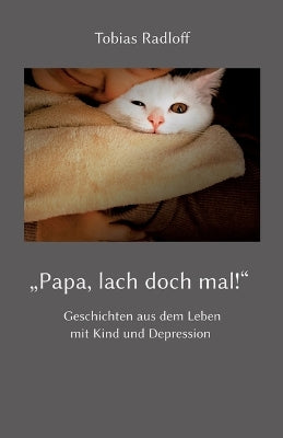 "Papa, lach doch mal!"