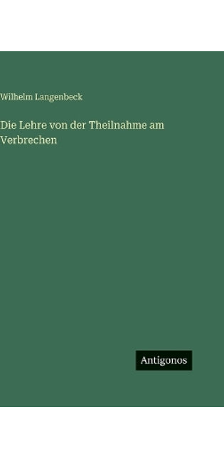 Lehre von der Theilnahme am Verbrechen