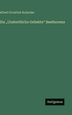 "Unsterbliche Geliebte" Beethovens