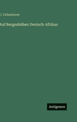 Auf Bergeshöhen Deutsch-Afrikas