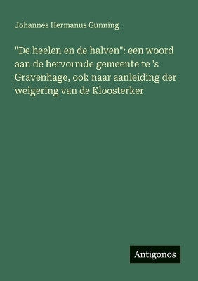"De heelen en de halven"