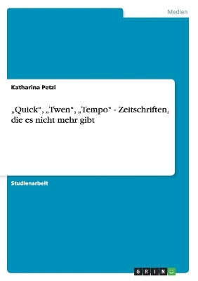 "Quick, "Twen, "Tempo - Zeitschriften, die es nicht mehr gibt